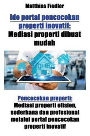 Cover of Ide portal pencocokan properti inovatif