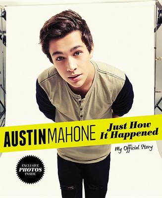 Book cover for Austin Mahone: Just How It Happened