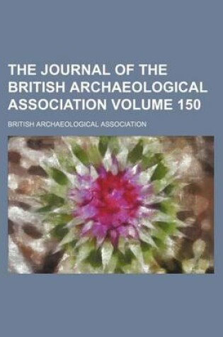 Cover of The Journal of the British Archaeological Association Volume 150