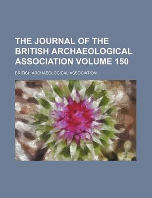 Book cover for The Journal of the British Archaeological Association Volume 150