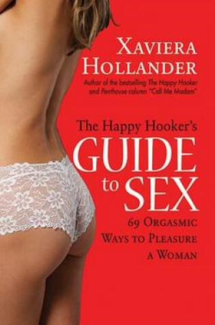 Cover of The Happy Hooker's Guide to Sex