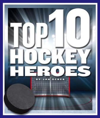 Book cover for Top 10 Hockey Heroes