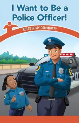 Cover of I Want to Be a Police Officer!