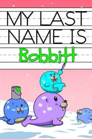 Cover of My Last Name is Bobbitt