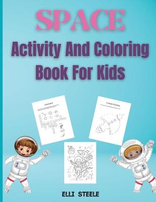 Book cover for Space Activity And Coloring Book For Kids