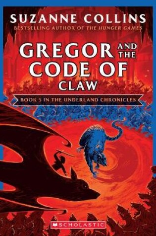Cover of Gregor and the Code of Claw (the Underland Chronicles #5: New Edition)