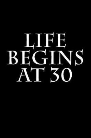 Cover of Life Begins At 30