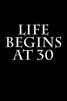 Book cover for Life Begins At 30