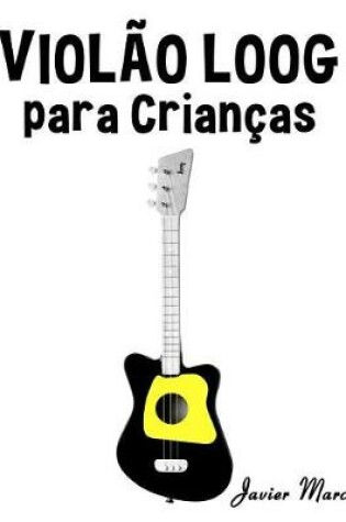 Cover of Viol o Loog Para Crian as