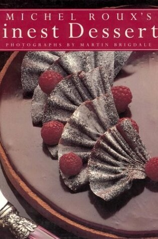 Cover of Michel Roux's Finest Desserts