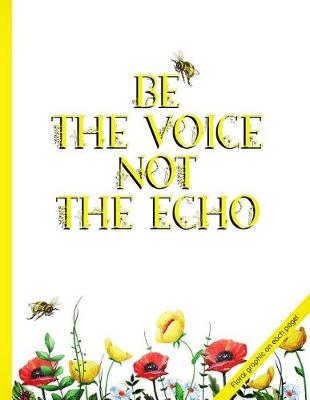 Book cover for Be the Voice Not the Echo