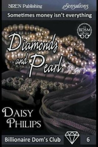 Cover of Diamonds and Pearl [Billionaire Doms Club 6] (Siren Publishing Sensations)