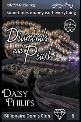 Book cover for Diamonds and Pearl [Billionaire Doms Club 6] (Siren Publishing Sensations)