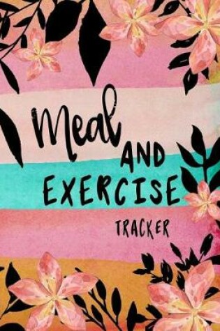 Cover of Meal And Exercise Tracker