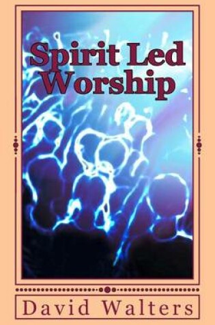 Cover of Spirit Led Worship