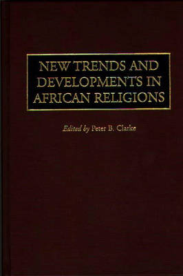 Book cover for New Trends and Developments in African Religions