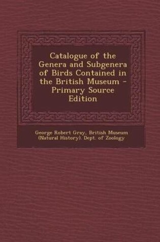 Cover of Catalogue of the Genera and Subgenera of Birds Contained in the British Museum