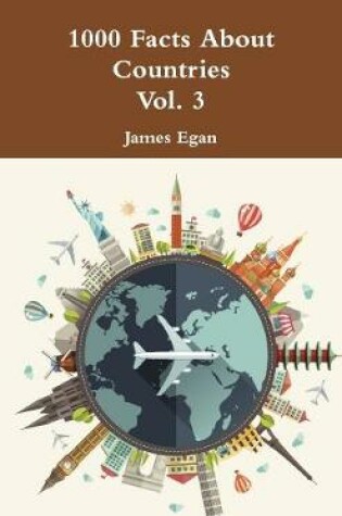 Cover of 1000 Facts About Countries Vol. 3