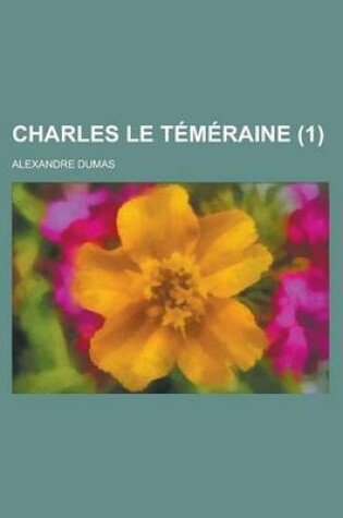 Cover of Charles Le Temeraine (1)