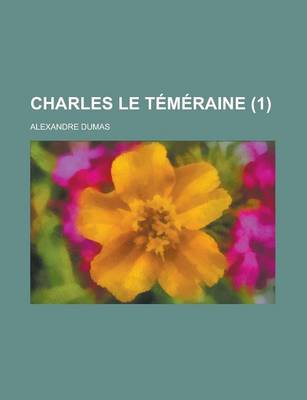 Book cover for Charles Le Temeraine (1)