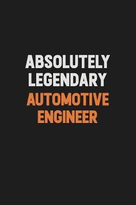 Book cover for Absolutely Legendary automotive engineer