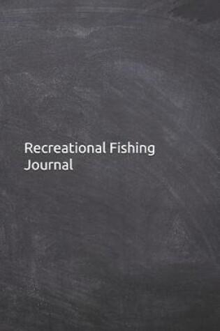 Cover of Recreational Fishing Journal