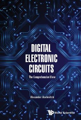 Cover of Digital Electronic Circuits - The Comprehensive View