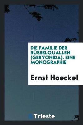 Book cover for Die Familie Der Rüsselquallen (Geryonida). Eine Monographie