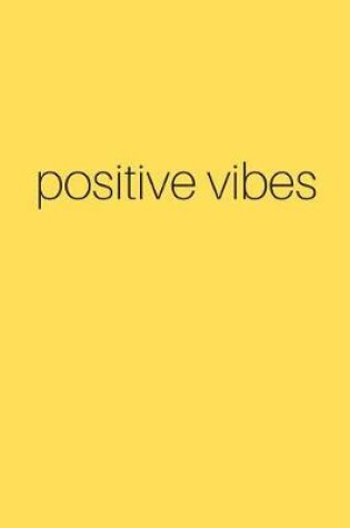 Cover of Positive Vibes Journal