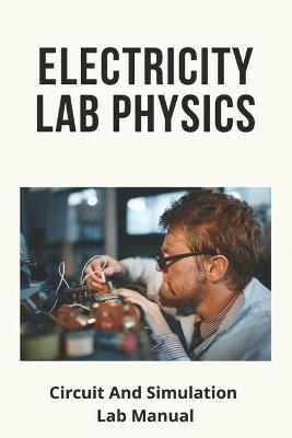 Book cover for Electricity Lab Physics