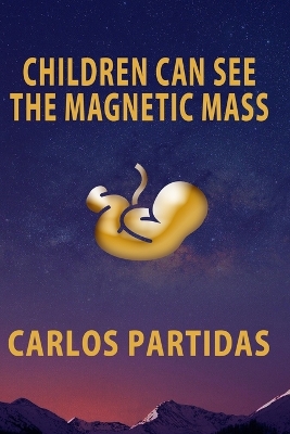 Book cover for Children Can See the Magnetic Mass