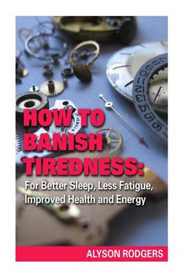 Book cover for How to Banish Tiredness