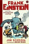 Book cover for Frank Einstein and the Antimatter Motor