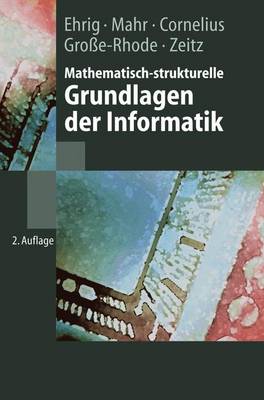 Cover of Mathematisch-Strukturelle Grundlagen Der Informatik