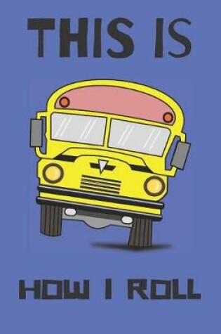 Cover of Back to School Bus Driver Blank Lined Notebook Journal