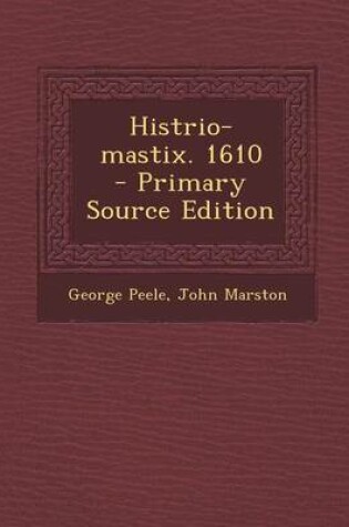 Cover of Histrio-Mastix. 1610 - Primary Source Edition