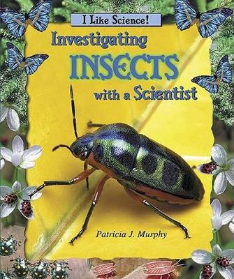 Book cover for Investigating Insects with a Scientist