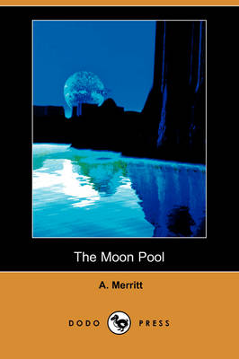 Book cover for The Moon Pool (Dodo Press)