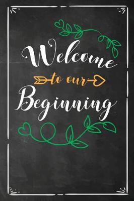 Book cover for Welcome To Our Beginning