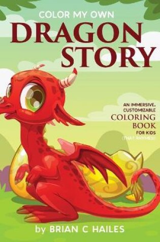 Cover of Color My Own Dragon Story
