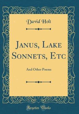 Book cover for Janus, Lake Sonnets, Etc: And Other Poems (Classic Reprint)