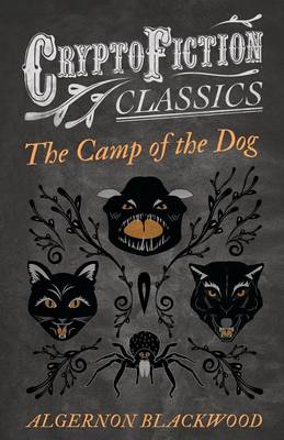 Book cover for The Camp of the Dog (Cryptofiction Classics)