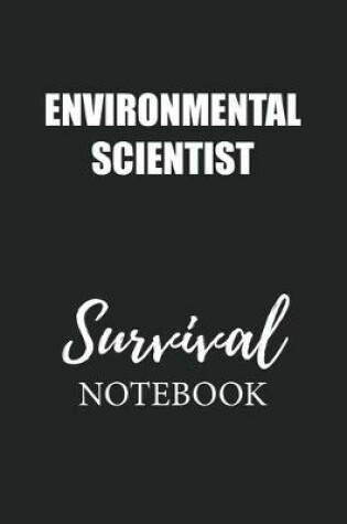 Cover of Environmental Scientist Survival Notebook