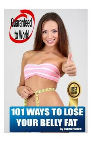 Cover of 101 Ways to Lose Your Belly Fat