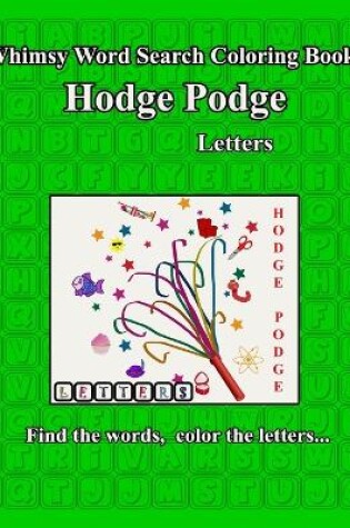 Cover of Whimsy Word Search Coloring Books, Hodge Podge, Letters