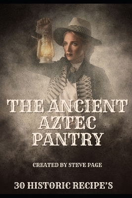 Cover of The Ancient Aztec Pantry