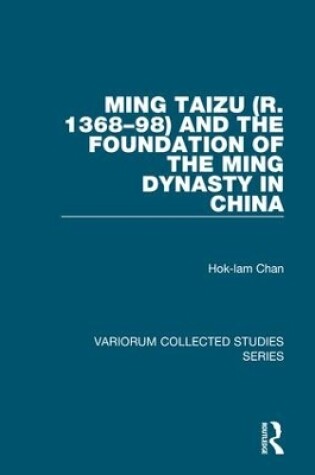 Cover of Ming Taizu (r. 1368-98) and the Foundation of the Ming Dynasty in China