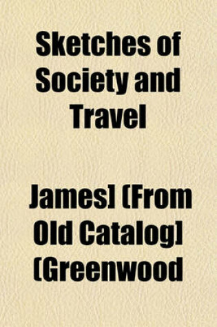 Cover of Sketches of Society and Travel