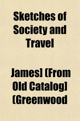 Book cover for Sketches of Society and Travel