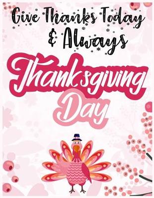 Book cover for Give Thanks today & always thanksgiving day